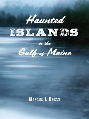 cover image of Haunted Islands in the Gulf of Maine